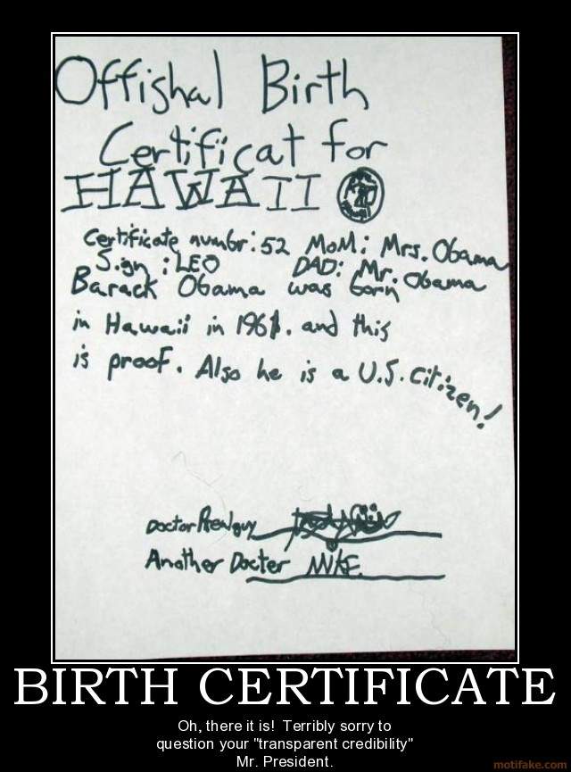 birth-certificate-obama-birth-certificate-liberals-demotivational-poster-1247617935.