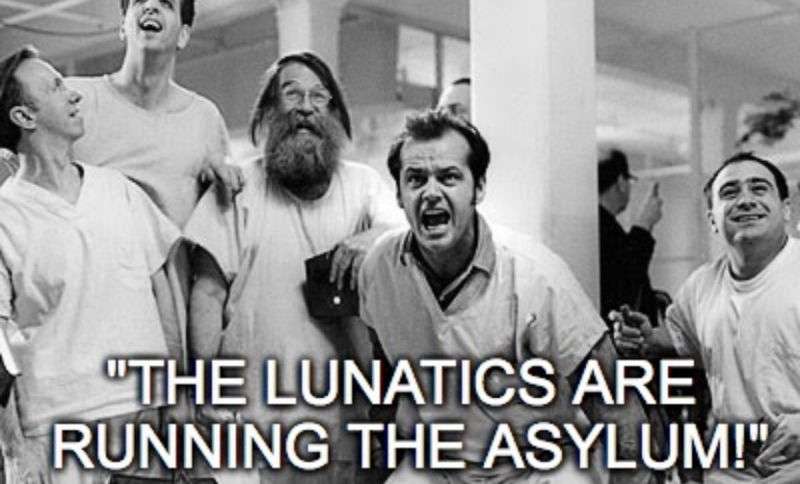 lunatics.