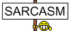 sarcasm.