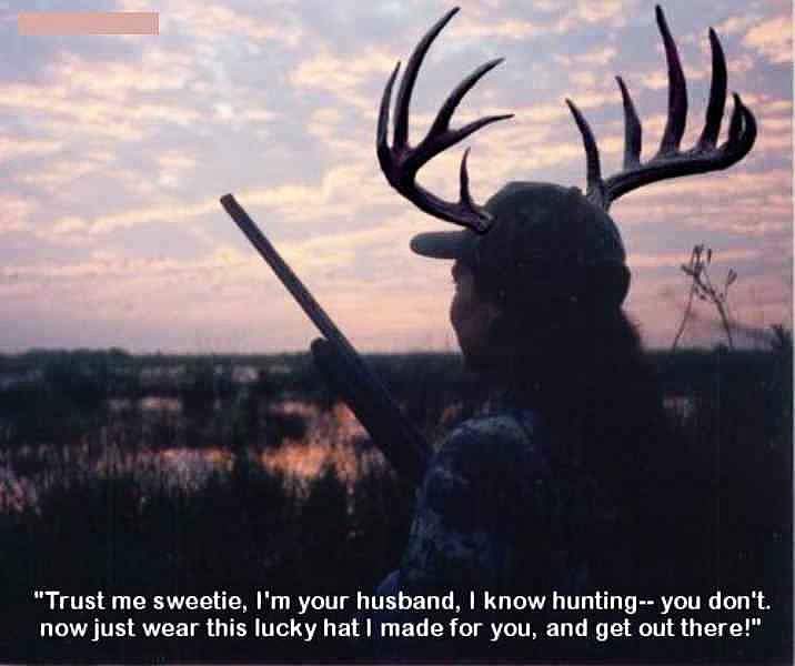 Taking The Wife Hunting.