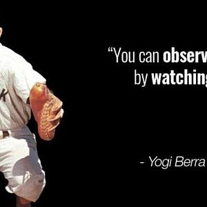 Yogi Berra Observation